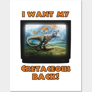 I want my Cretaceous Back! (Orange) Posters and Art